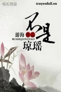 Bất Thị Quỳnh Dao (Không Phải Là Quỳnh Dao)