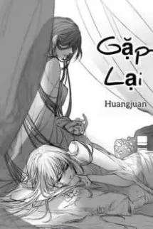 [Bhtt] Gặp Lại