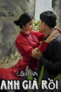 Cậu Hai, Anh Già Rồi!