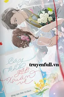 Cây Khô Gặp Xuân Về