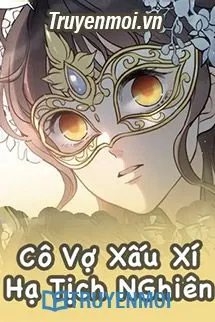 Cô Vợ Xấu Xí Hạ Tịch Nghiên