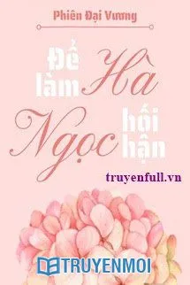 Để Làm Hà Ngọc Hối Hận
