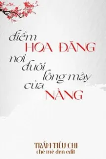 Điểm Hoa Đăng Nơi Đuôi Lông Mày Của Nàng