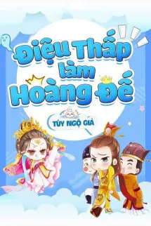 Điệu Thấp Làm Hoàng Đế