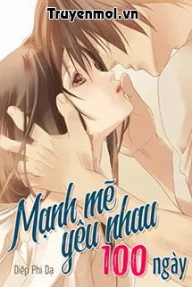 Ép Yêu 100 Ngày (Mạnh Mẽ Yêu Nhau 100 Ngày)