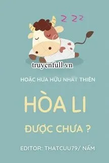 Hòa Li Được Chưa