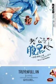 Lão Công Đích Thị Phúc Hắc Đại Nhân