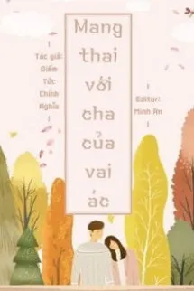 Mang Thai Với Cha Của Vai Ác