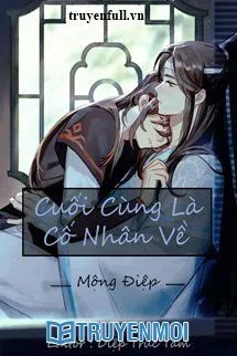 [Mđts] Cuối Cùng Là Cố Nhân Về
