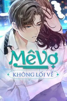 Mê Vợ Không Lối Về