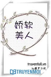 Mĩ Nhân Mềm Mại