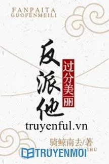 Nhân Vật Phản Diện Hắn Quá Mỹ Lệ