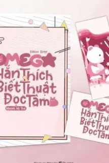 Omega Hắn Thích Biết Thuật Đọc Tâm