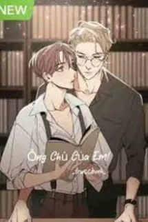 Ông Chú Của Em!