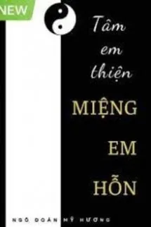 Tâm Em Thiện, Miệng Em Hỗn