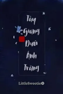 Tây Giang Dưới Ánh Trăng