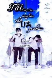 Tôi Với Tên Cùng Bàn Chả Ưa Gì Nhau