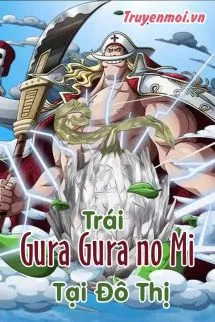 Trái Gura Gura No Mi Tại Đô Thị