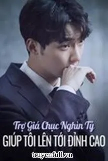 Trợ Giá Chục Nghìn Tỷ Giúp Tôi Lên Tới Đỉnh Cao