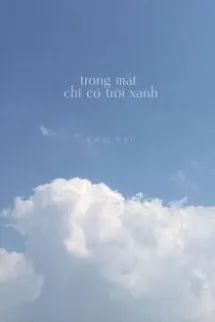 Trong Mắt Chỉ Có Trời Xanh