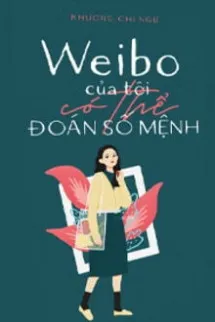 Weibo Của Tôi Có Thể Đoán Số Mệnh