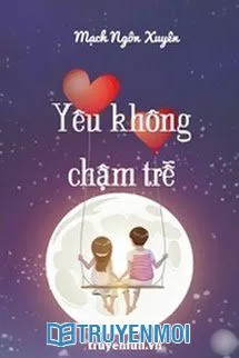 Yêu Không Chậm Trễ