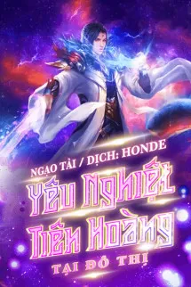 Yêu Nghiệt Tiên Hoàng Tại Đô Thị